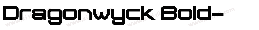 Dragonwyck Bold字体转换 Dragonwyck Bold字体转换